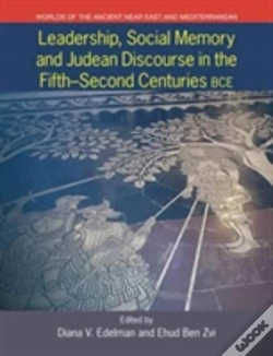 Capa do artigo Leadership, Social Memory And Judean Discourse In The Fifth-Second Centuries Bce