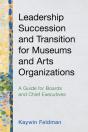 Leadership Succession And Transition For Museums And Arts Organizations - Preview