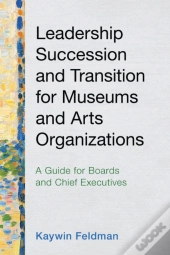 Leadership Succession And Transition For Museums And Arts Organizations