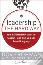 Leadership The Hard Way