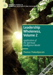 Leadership Wholeness, Volume 2