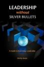 Leadership Without Silver Bullets: A Gui - Preview