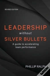 Capa do artigo Leadership Without Silver Bullets: A Guide To Accelerating Team Performance