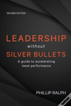 Capa do artigo Leadership Without Silver Bullets: A Guide To Accelerating Team Performance