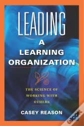 Leading A Learning Organization