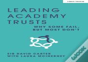 Leading Academy Trusts: Why Some Fail, But Most Don'T