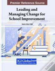 Leading And Managing Change For School Improvement