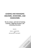 Leading And Managing Creators, Inventors, And Innovators