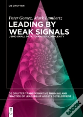 Leading By Weak Signals