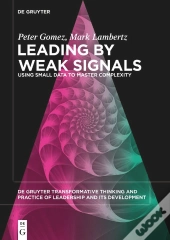 Leading By Weak Signals