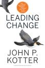Leading Change, With A New Preface By The Author - Preview