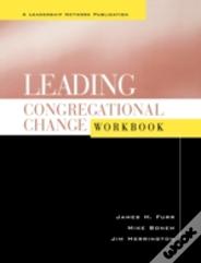 Leading Congregational Change Workbook