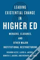 Leading Existential Change In Higher Ed