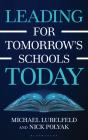 Leading For Tomorrow'S Schools Today - Preview