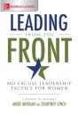 Leading From The Front: No-Excuse Leadership Tactics For Women - Preview