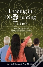 Leading In Disorienting Times