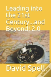 Leading Into The 21st Century...And Beyond! 2.0