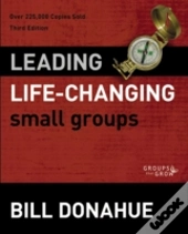 Leading Life-Changing Small Groups