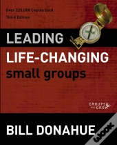 Leading Life-Changing Small Groups