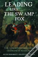 Leading Like The Swamp Fox