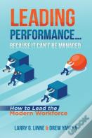 Leading Performance... Because It Can'T Be Managed