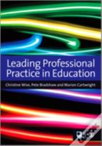 Leading Professional Practice In Education