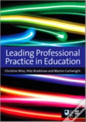 Leading Professional Practice In Education