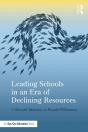 Leading Schools In An Era Of Declining Resources - Preview