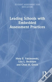 Leading Schools With Embedded Assessment Practices