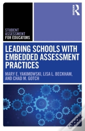 Leading Schools With Embedded Assessment Practices