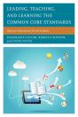 Leading, Teaching, And Learning The Common Core Standards - Preview