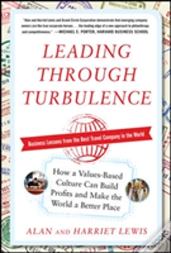 Capa do artigo Leading Through Turbulence: How A Values-Based Culture Can Build Profits And Make The World A Better Place