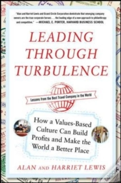 Capa do artigo Leading Through Turbulence: How A Values-Based Culture Can Build Profits And Make The World A Better Place