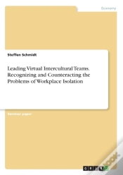 Capa do artigo Leading Virtual Intercultural Teams. Recognizing And Counteracting The Problems Of Workplace Isolation
