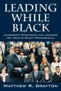 Leading While Black - Preview