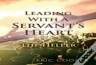Leading With A Servant'S Heart