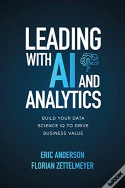 Capa do artigo Leading With Ai And Analytics: Build Your Data Science Iq To Drive Business Value