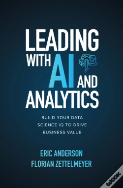 Capa do artigo Leading With Ai And Analytics: Build Your Data Science Iq To Drive Business Value