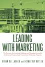 Leading With Marketing: The Resource For - Preview