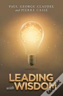 Leading With Wisdom