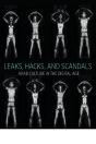 Leaks, Hacks, And Scandals - Preview