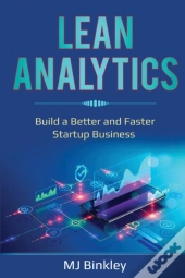 Lean Analytics: Build A Better And Faste