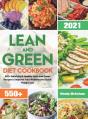 Lean And Green Diet Cookbook 2021 - Preview