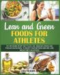 Lean And Green Foods For Athletes | Dr. Mcadams Sport Diet Plan - Preview