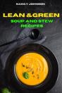 Lean And Green Soup And Stew Recipes: Ea - Preview