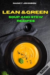 Lean And Green Soup And Stew Recipes: Ea