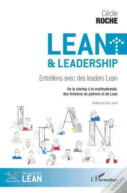 Capa do artigo Lean Et Leadership : Entretiens Avec Des Leaders Lean ; De La Startup À La Multinationale, Des Histoires De Patrons Et De Lean