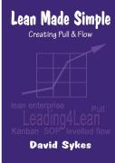 Lean Made Simple - Creating Pull And Flow