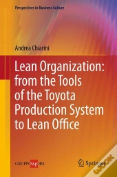 Lean Organization: From The Tools Of The Toyota Production System To Lean Office