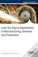 Lean Six Sigma Approaches In Manufacturing, Services, And Production